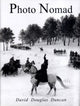Book cover of: Photo Nomad. By: David Douglas Duncan