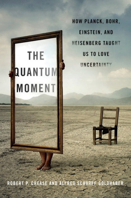Book cover of: Quantum Moment. By: Robert P. Crease