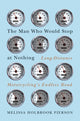 Book cover of: Man Who Would Stop at Nothing. By: Melissa Holbrook Pierson
