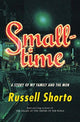 Book cover of: Smalltime. By: Russell Shorto