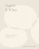 Book cover of: Yogurt & Whey. By: Homa Dashtaki