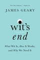 Book cover of: Wit's End. By: James Geary