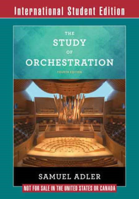 Study of Orchestration, with Audio and Video Recordings 9780393283730 Samuel Adler