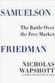 Book cover of: Samuelson Friedman. By: Nicholas Wapshott