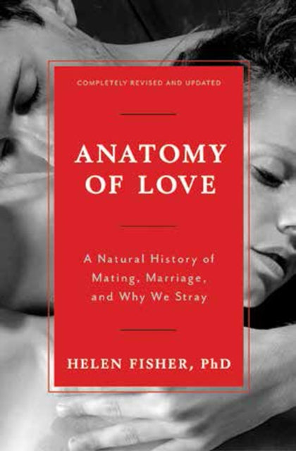 Book cover of: Anatomy of Love. By: Helen E. Fisher