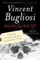 Book cover of: And the Sea Will Tell. By: Vincent Bugliosi