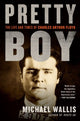 Book cover of: Pretty Boy. By: Michael Wallis