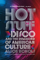 Book cover of: Hot Stuff. By: Alice Echols
