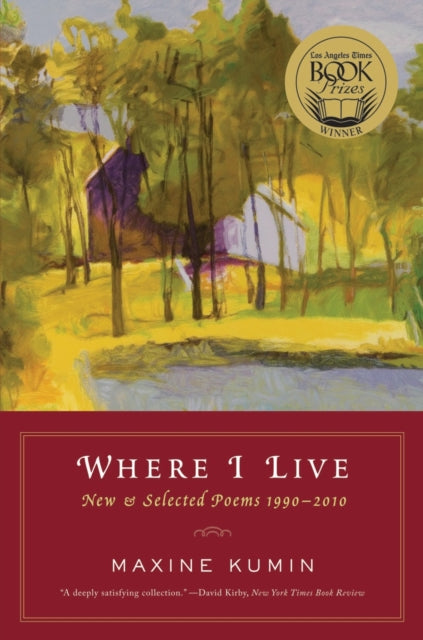 Book cover of: Where I Live. By: Maxine Kumin