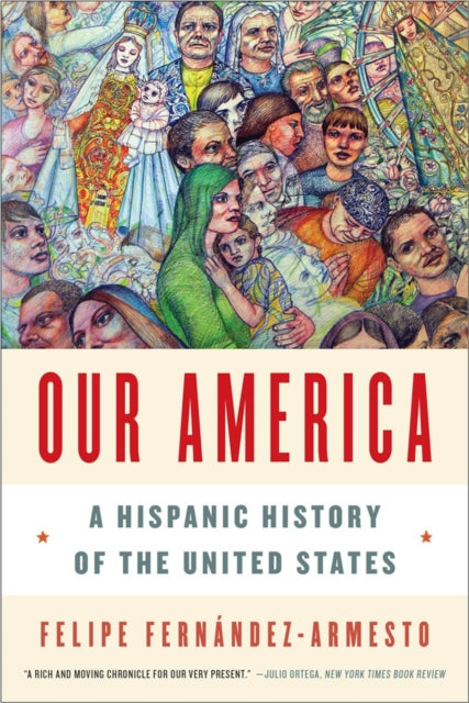 Book cover of: Our America. By: Felipe Fernández-Armesto