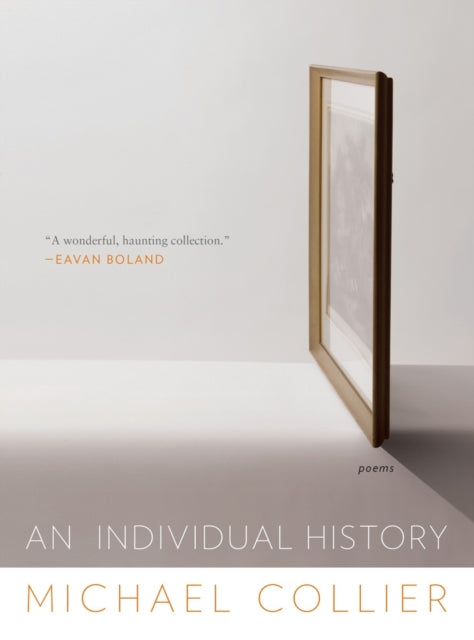 Book cover of: Individual History. By: Michael Collier