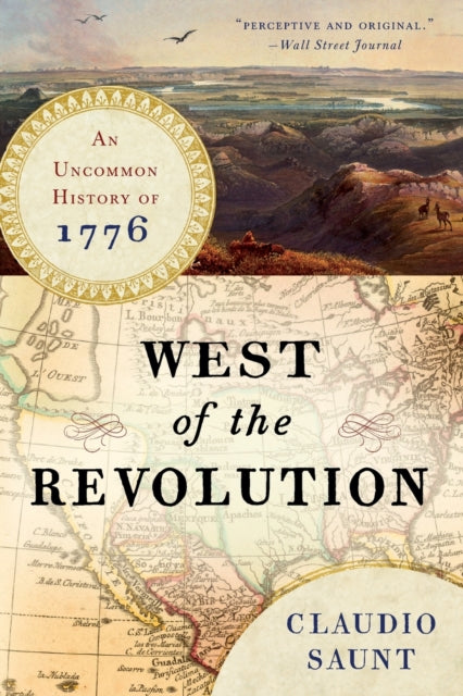 Book cover of: West of the Revolution. By: Claudio Saunt