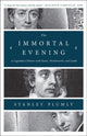 Book cover of: Immortal Evening. By: Stanley Plumly