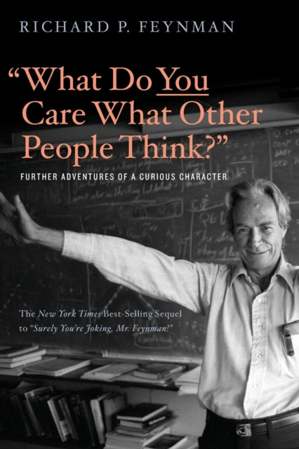 Book cover of: "What Do You Care What Other People Think?". By: Richard Phillips Feynman