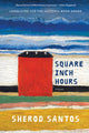 Book cover of: Square Inch Hours. By: Sherod Santos