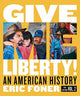 Book cover of: Give Me Liberty!. By: Eric Foner