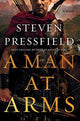 Book cover of: Man at Arms. By: Steven Pressfield