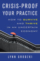 Book cover of: Crisis-Proof Your Practice. By: Lynn Grodzki