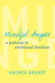 Book cover of: Mindful Anger. By: Andrea Brandt
