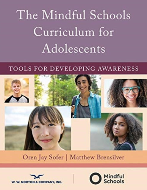Book cover of: Mindful Schools Curriculum for Adolescents. By: Oren Jay Sofer