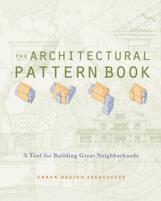 Book cover of: Architectural Pattern Book. By: Urban Design Associates.