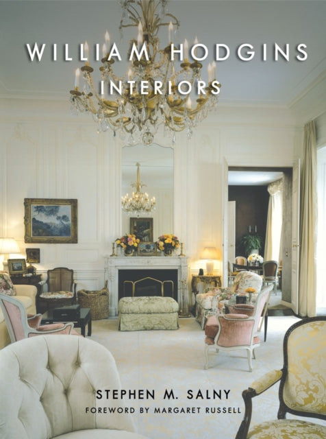 Book cover of: William Hodgins Interiors. By: Stephen M. Salny