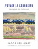 Book cover of: Voyage Le Corbusier. By: Jacob Brillhart