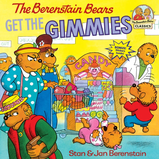 Book cover of: Berenstain Bears Get the Gimmies. By: Stan Berenstain