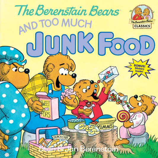 Book cover of: Berenstain Bears and Too Much Junk Food. By: Stan Berenstain