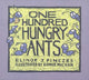 Book cover of: One Hundred Hungry Ants. By: Elinor J. Pinczes