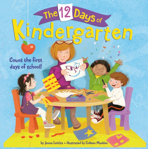 12 Days of Kindergarten, A Book for Kindergarteners