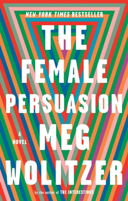 Book cover of: Female Persuasion. By: Meg Wolitzer
