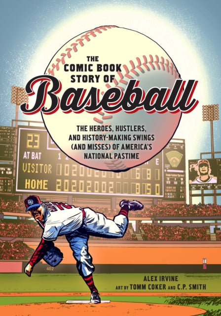 Book cover of: Comic Book Story of Baseball. By: Irvine, Alexander