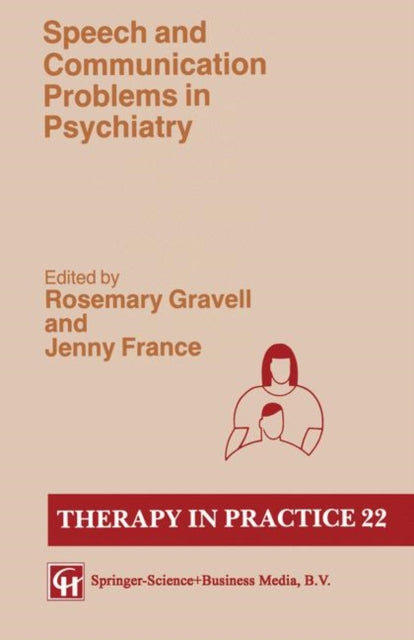 Book cover of: Speech and Communication Problems in Psychiatry. By: Rosemary Gravell