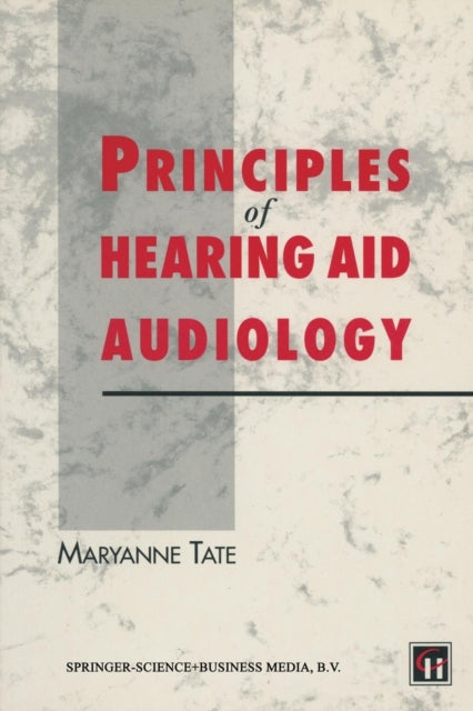 Book cover of: Principles of Hearing Aid Audiology. By: Maryanne Tate