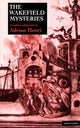 Book cover of: Wakefield Mysteries. By: Adrian Henri