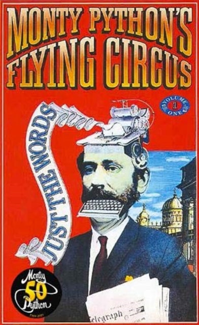 Book cover of: Monty Python's Flying Circus Just the Words Volume One