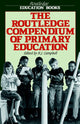 Book cover of: Routledge Compendium of Primary Education. By: R.J. Campbell
