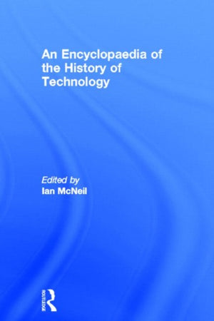 An Encyclopedia of the History of Technology
