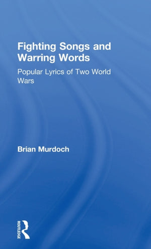 Fighting Songs and Warring Words