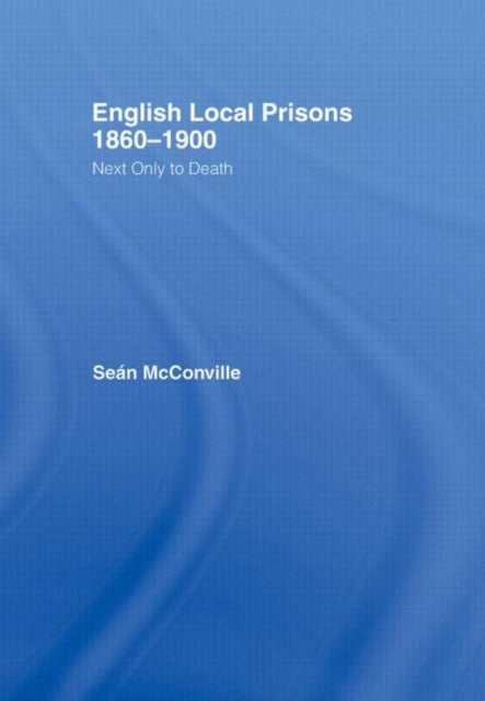 English Local Prisons, 1860-1900