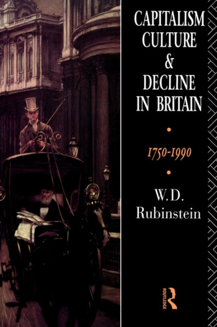 Book cover of: Capitalism, Culture and Decline in Britain