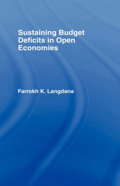 Book cover of: Sustaining Domestic Budget Deficits in Open Economies