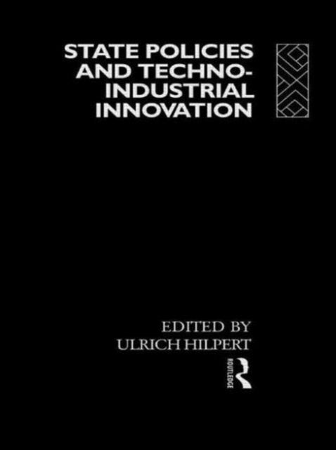 Book cover of: State Policies and Techno-Industrial Innovation