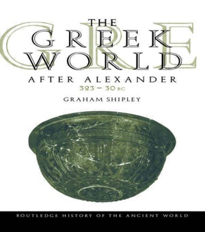 The Greek World After Alexander 323–30 BC