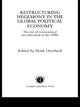 Book cover of: Restructuring Hegemony in the Global Political Economy