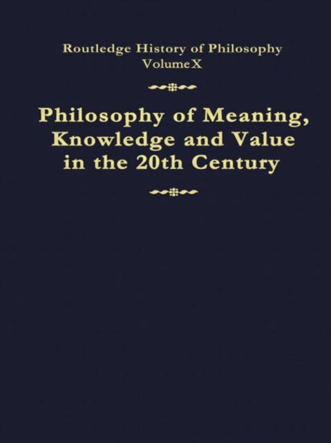 Book cover of: Philosophy of Meaning, Knowledge and Value in the Twentieth Century. By: John Canfield