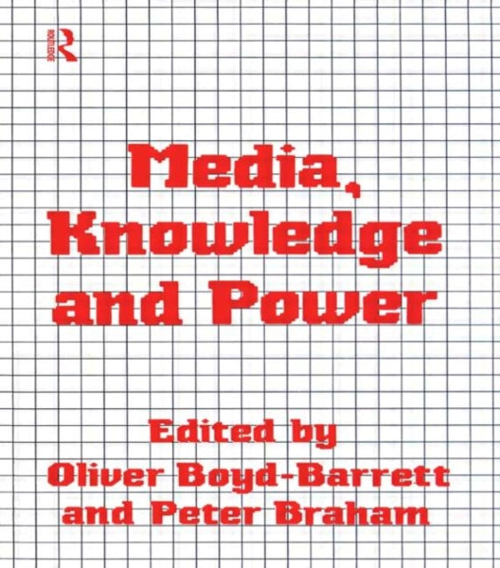 Book cover of: Media, Knowledge and Power. By: Oliver Boyd-Bar