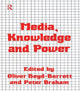 Book cover of: Media, Knowledge and Power. By: Oliver Boyd-Bar