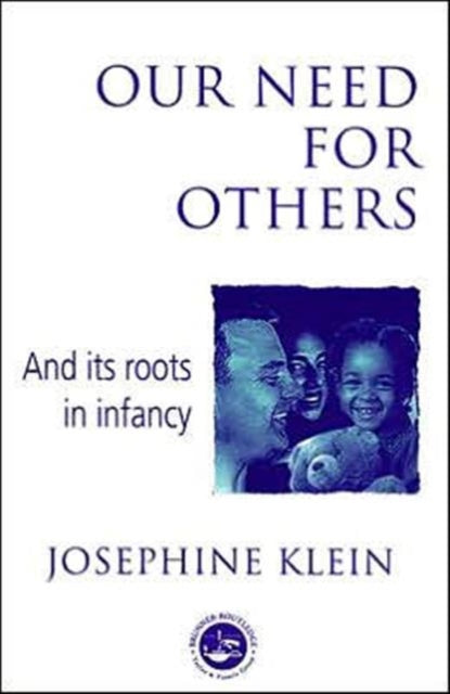 Book cover of: Our Needs for Others and Its Roots in Infancy